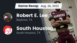 Recap: Robert E. Lee  vs. South Houston  2022