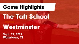 The Taft School vs Westminster  Game Highlights - Sept. 21, 2022