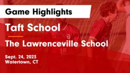 Taft School vs The Lawrenceville School Game Highlights - Sept. 24, 2023