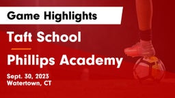 Taft School vs Phillips Academy Game Highlights - Sept. 30, 2023