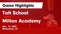 Taft School vs Milton Academy Game Highlights - Nov. 19, 2023