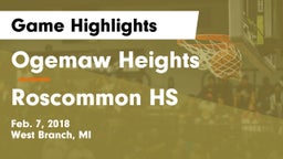 Ogemaw Heights  vs Roscommon HS Game Highlights - Feb. 7, 2018