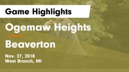 Ogemaw Heights  vs Beaverton  Game Highlights - Nov. 27, 2018