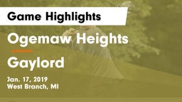 Ogemaw Heights  vs Gaylord  Game Highlights - Jan. 17, 2019