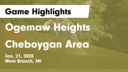 Ogemaw Heights  vs Cheboygan Area  Game Highlights - Jan. 21, 2020