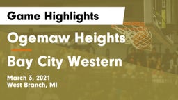 Ogemaw Heights  vs Bay City Western  Game Highlights - March 3, 2021