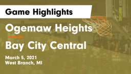 Ogemaw Heights  vs Bay City Central Game Highlights - March 5, 2021