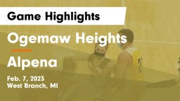 Ogemaw Heights  vs Alpena  Game Highlights - Feb. 7, 2023