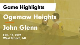 Ogemaw Heights  vs John Glenn  Game Highlights - Feb. 13, 2023