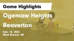 Ogemaw Heights  vs Beaverton Game Highlights - Feb. 15, 2023