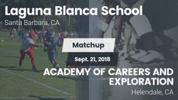 Matchup: Laguna Blanca School vs. ACADEMY OF CAREERS AND EXPLORATION 2018