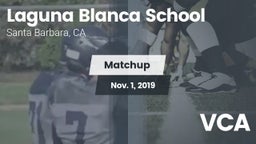 Matchup: Laguna Blanca School vs. VCA 2019