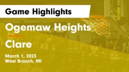 Ogemaw Heights  vs Clare  Game Highlights - March 1, 2023