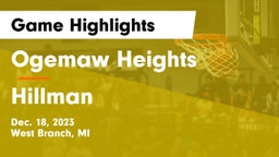 Ogemaw Heights  vs Hillman  Game Highlights - Dec. 18, 2023