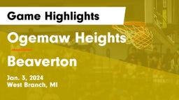 Ogemaw Heights  vs Beaverton  Game Highlights - Jan. 3, 2024