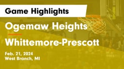 Ogemaw Heights  vs Whittemore-Prescott  Game Highlights - Feb. 21, 2024
