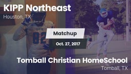 Matchup: KIPP Northeast vs. Tomball Christian HomeSchool  2017