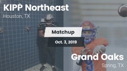 Matchup: KIPP Northeast vs. Grand Oaks  2019