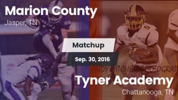 Matchup: Marion County High vs. Tyner Academy  2016