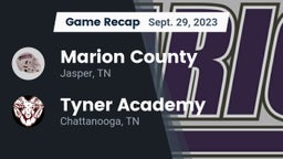 Recap: Marion County  vs. Tyner Academy  2023