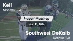 Matchup: Kell  vs. Southwest DeKalb  2016