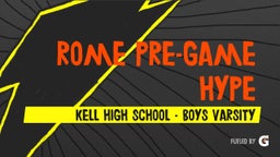 Kell football highlights Rome Pre-Game Hype