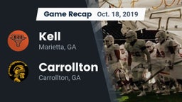 Recap: Kell  vs. Carrollton  2019