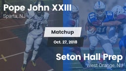 Matchup: Pope John XXIII vs. Seton Hall Prep  2018