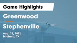 Greenwood   vs Stephenville Game Highlights - Aug. 26, 2022