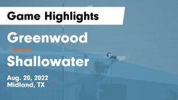 Greenwood   vs Shallowater  Game Highlights - Aug. 20, 2022