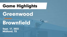 Greenwood   vs Brownfield  Game Highlights - Sept. 17, 2022