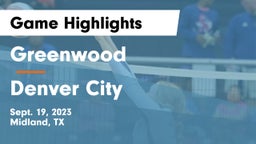 Greenwood   vs Denver City  Game Highlights - Sept. 19, 2023
