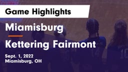 Miamisburg  vs Kettering Fairmont Game Highlights - Sept. 1, 2022