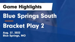 Blue Springs South  vs Bracket Play 2 Game Highlights - Aug. 27, 2022