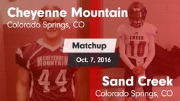 Matchup: Cheyenne Mountain vs. Sand Creek  2016
