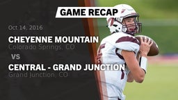 Recap: Cheyenne Mountain  vs. Central - Grand Junction  2016