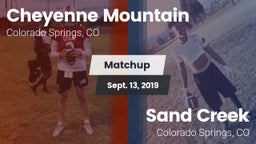 Matchup: Cheyenne Mountain vs. Sand Creek  2019