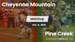 Matchup: Cheyenne Mountain vs. Pine Creek  2019