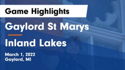 Gaylord St Marys vs Inland Lakes  Game Highlights - March 1, 2022