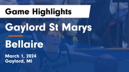 Gaylord St Marys vs Bellaire  Game Highlights - March 1, 2024