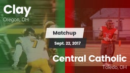 Matchup: Clay  vs. Central Catholic  2017