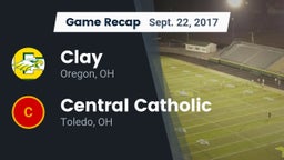 Recap: Clay  vs. Central Catholic  2017
