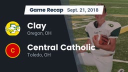 Recap: Clay  vs. Central Catholic  2018
