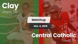 Matchup: Clay  vs. Central Catholic  2019