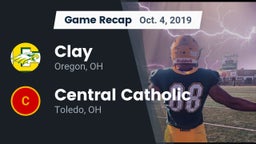 Recap: Clay  vs. Central Catholic  2019