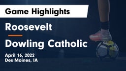 Roosevelt  vs Dowling Catholic  Game Highlights - April 16, 2022