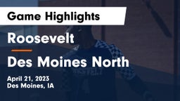 Roosevelt  vs Des Moines North  Game Highlights - April 21, 2023