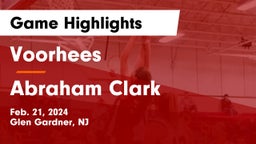 Voorhees  vs Abraham Clark  Game Highlights - Feb. 21, 2024