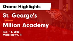St. George's  vs Milton Academy Game Highlights - Feb. 14, 2018