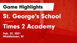 St. George's School vs Times 2 Academy Game Highlights - Feb. 22, 2021